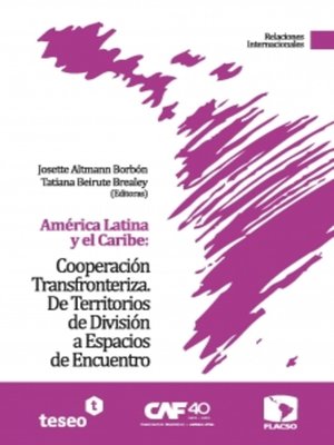 cover image of América Latina y el Caribe: Cooperación Transfronteriza